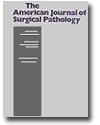The American Journal Of Surgical Pathology